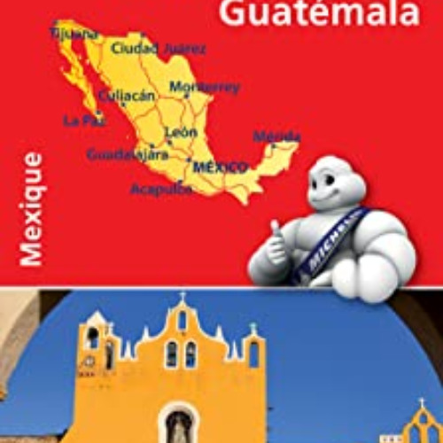 [FREE] PDF 🖊️ Mexique: Bélize, Salvador, Guatémala by  Michelin [EBOOK EPUB KINDLE P