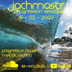 Progressive House Mix Jachmastr Progression Sessions 15 02 2023