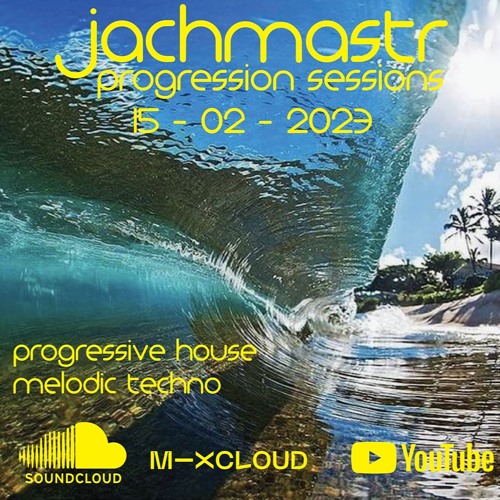 Progressive House Mix Jachmastr Progression Sessions 15 02 2023