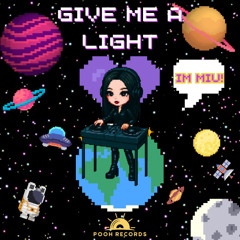MIU - Give Me A Light