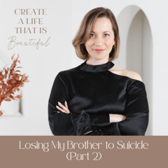 CLB 300: Losing My Brother to Suicide: Let’s Talk About It (Part 2)