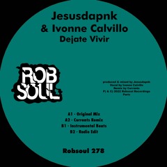 PREMIERE: Jesusdapnk, Ivonne Calvillo - Dejate Vivir [Robsoul Recordings]