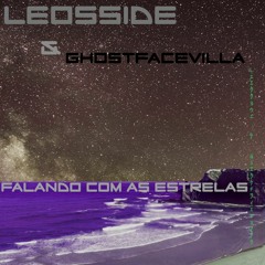 Falando com as estrelas  feat. ghostefacevilla