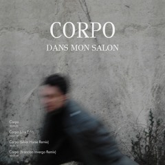 Dans Mon Salon - Corpo (Silver Horse Remix)