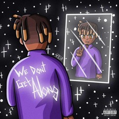 We Don't Get Along (juice unreleased)