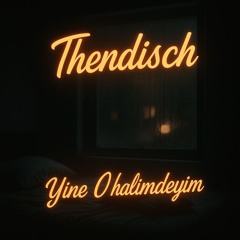 Yine O Halimdeyim.