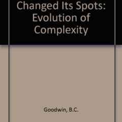Get KINDLE 📁 How the Leopard Changed Its Spots: The Evolution of Complexity by  Bria