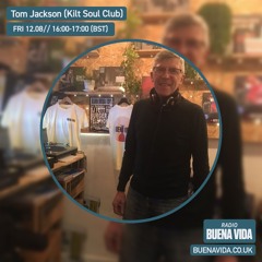 Tom Jackson (Kilt Soul Club) – Radio Buena Vida 12.08.22