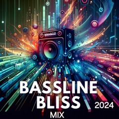 BASS LINE BLISS MIX 2024
