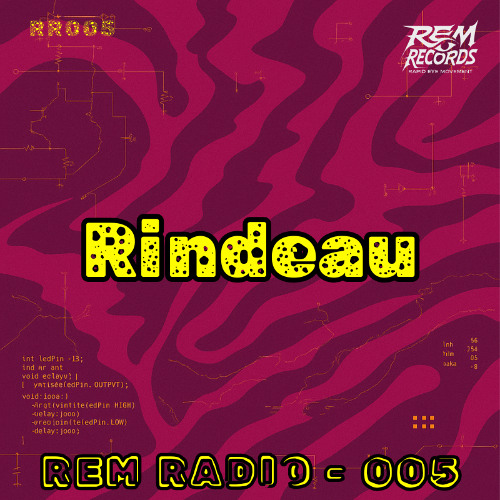 Rindeau - REM Radio #005