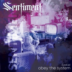 Ezekiel - obey the system (Original Mix)