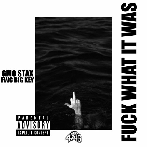 Fuck What It Was (feat. FWC Big Key)
