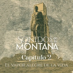 Capítulo 2: El vapor alegre de la vida