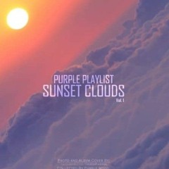 Sunset Clouds_-_purple playlist  .mp3