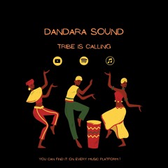DANDARA SOUND - TRIBE IS CALLING (Extended)