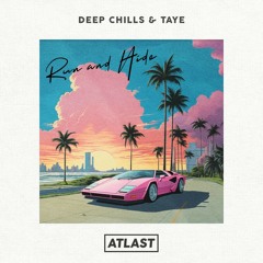 Deep Chills feat. Taye - Run And Hide