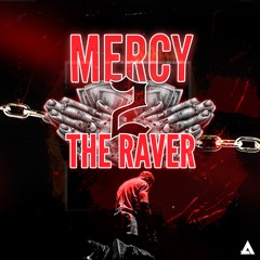 Mercy 2 The Raver (AMAX EDIT)
