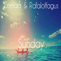 Zeelaa & Rafaloffagus - Sunday (Original Mix)