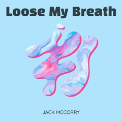 Lose My Breath