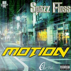 SPAZZ FLOSS - MOTION (WSHHHH exclusive)