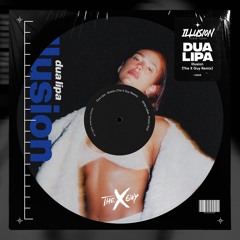 Dua Lipa - Illusion (The X Guy Remix)