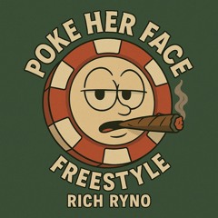 Poke Her Face Freestyle