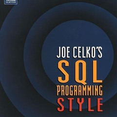 ✔read❤ Joe Celko's SQL Programming Style (The Morgan Kaufmann Series in Data
