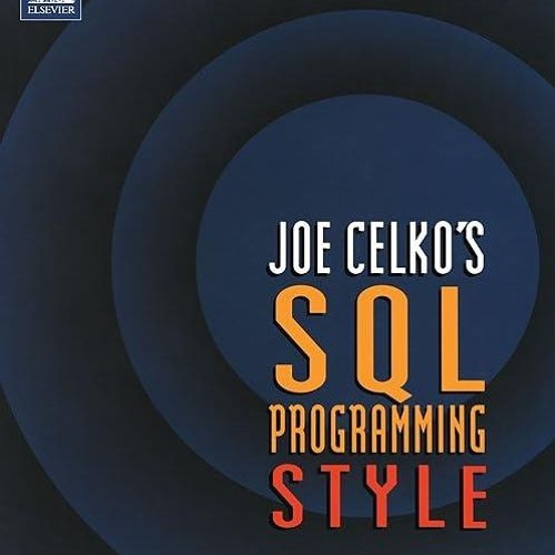 ✔read❤ Joe Celko's SQL Programming Style (The Morgan Kaufmann Series in Data