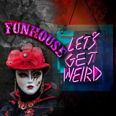 Fun House!