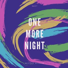 One More Night - SUAY