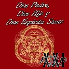 DIOS PADRE DIOS HIJO DIOS ESPIRITU SANTO