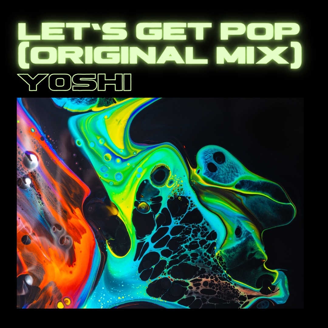 Stream Y0SHi - Let's get pop (Original Mix) by Y0SHi[KR] | Listen ...