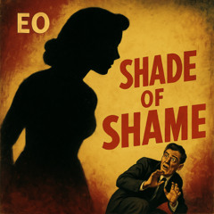 EO - Shade Of Shame