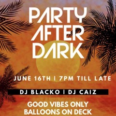 @1DJBLACKO [Live Audio]- PARTY AFTER DARK Hosted By : @DJCAIZUK @THESHAQZSHOW