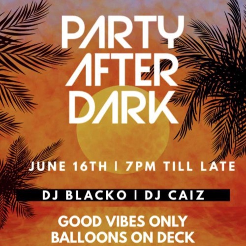 @1DJBLACKO [Live Audio]- PARTY AFTER DARK Hosted By : @DJCAIZUK @THESHAQZSHOW