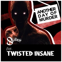 Another Day Of Murder (Feat. Twisted Insane)