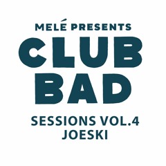 Club Bad Sessions Vol.4 - Joeski