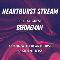 Live @ Heartburst Stream - 3/15/2025