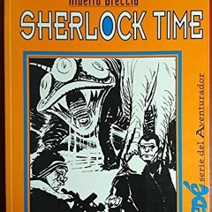 ACCESS [PDF EBOOK EPUB KINDLE] Sherlock Time (Coleccion Narrativa Dibujada, Enede) (S