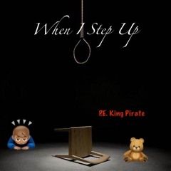 When I Step Up