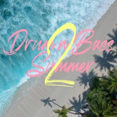 Second Summer | Drum & Bass Mix