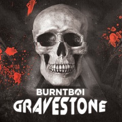 Burntboi - Gravestone [Free Download]