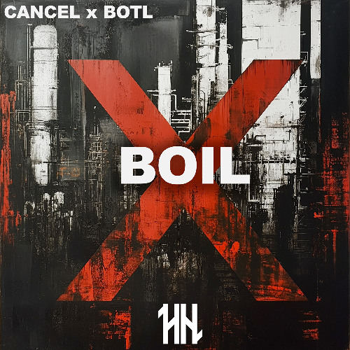 CANCEL x BOTL - BOIL