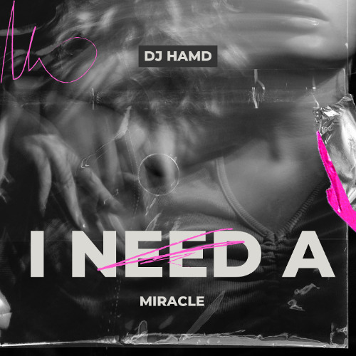 Hamd - I Need A Miracle