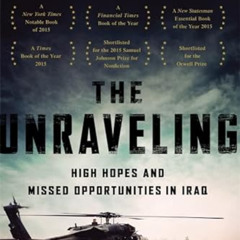 [GET] EPUB 📚 The Unraveling: High Hopes and Missed Opportunities in Iraq by  Emma Sk