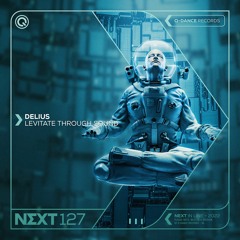 Delius - Levitate Through Sound | Q-dance presents NEXT