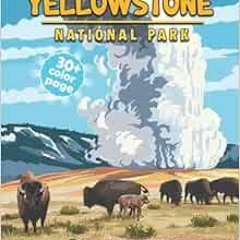 [READ] EBOOK EPUB KINDLE PDF Yellowstone National Parks Coloring Book: Yellowstone Na