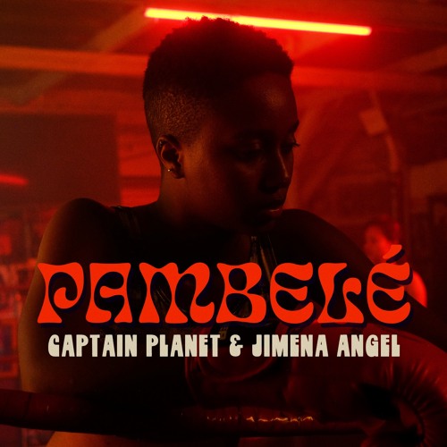 Captain Planet & Jimena Angel - Pambelé