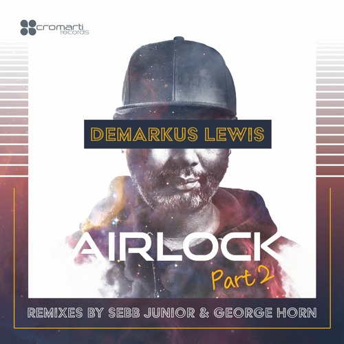 Demarkus Lewis - Airlock (Sebb Junior Remix)