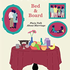 [DOWNLOAD] PDF 📜 Bed and Board: Plain Talk About Marriage by  Robert Farrar Capon [K